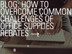 Blog: Overcome Challenges of Office Supplies Rebates
