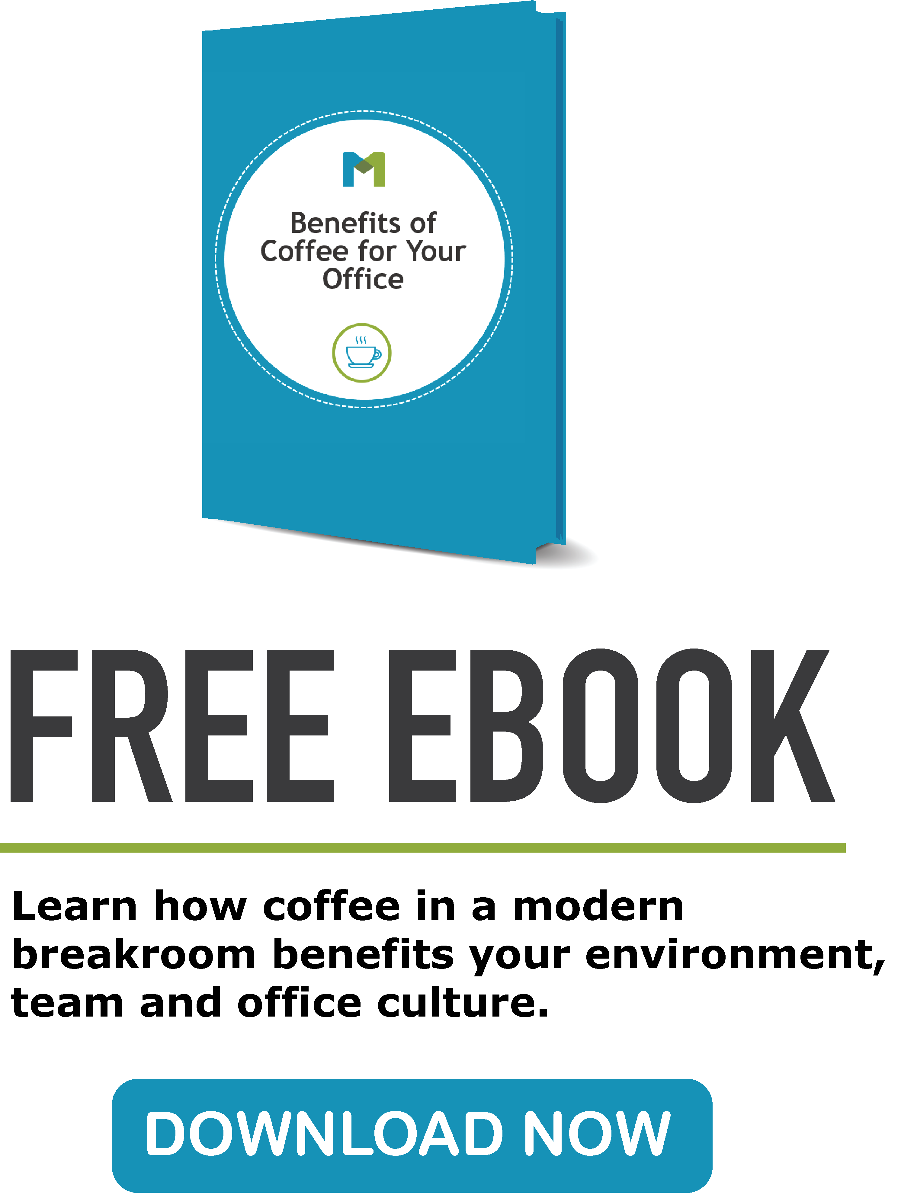 Get Your Free eBook Benefits of Coffee for Your Office